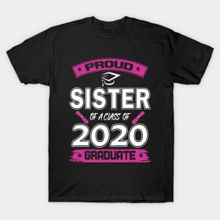 Proud sister of a 2020 graduate- Graduate - Women's Graduation Gifts under 25 for college or high school grad T-Shirt